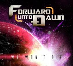 Forward Unto Dawn : We Won't Die